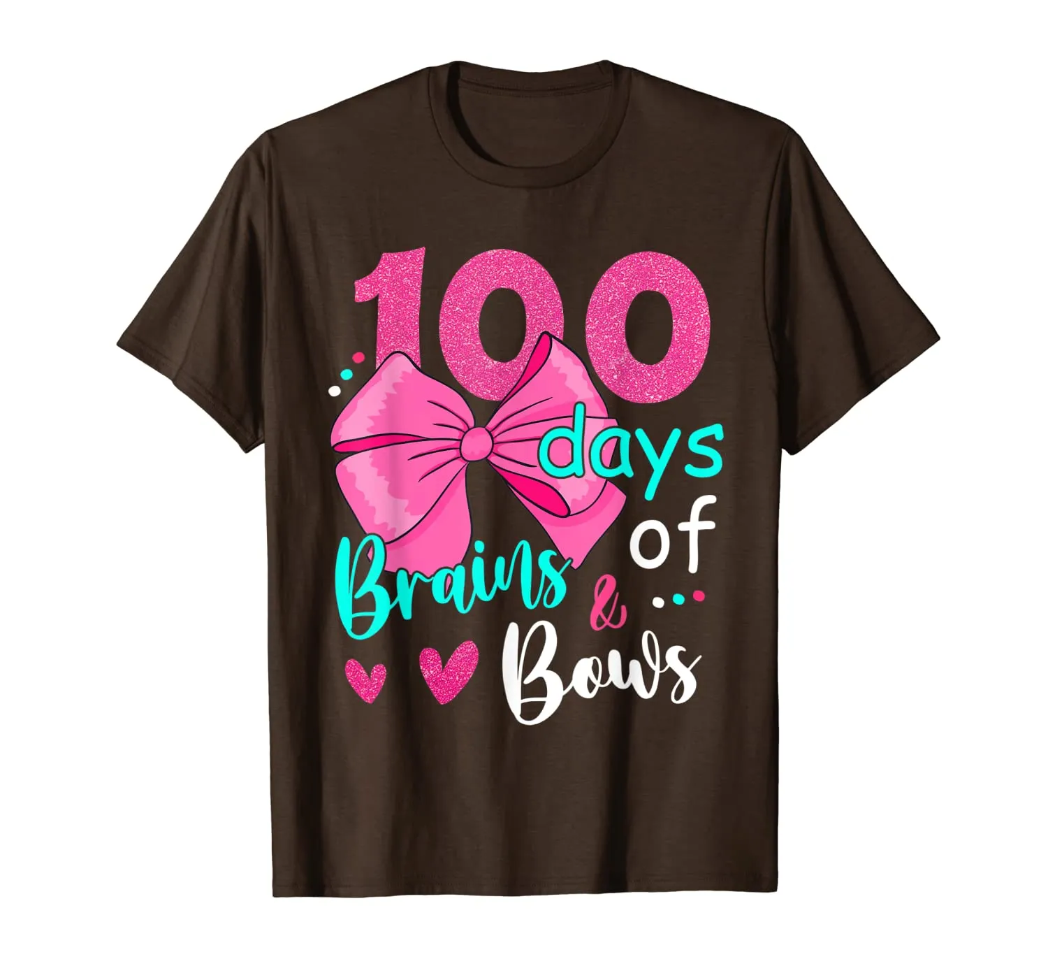 100 Days Of Brains Bows 100th Day Of School Gifts Kids Girls T-Shirt