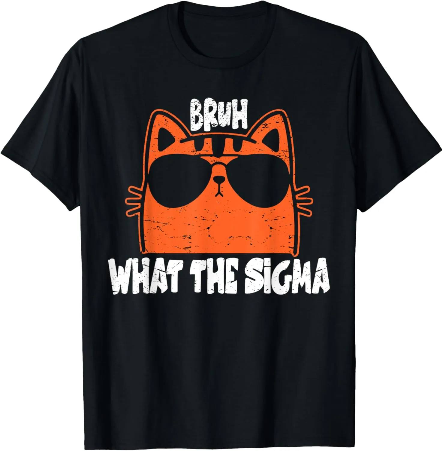 Bro What The Sigma Funny Kids Teens Youth Meme Saying Quote T-Shirt