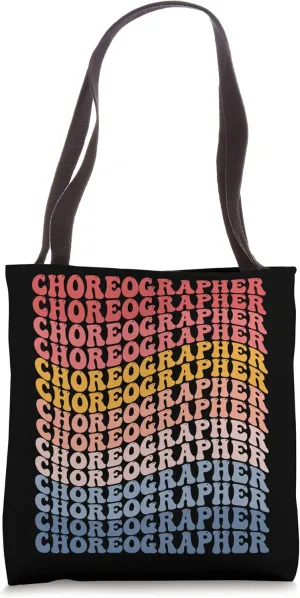 Choreographer Choreography Dance Teacher Groovy Tote Bag
