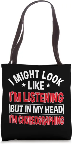Choreographer Dance Instructor Choreographing Teacher Tote Bag