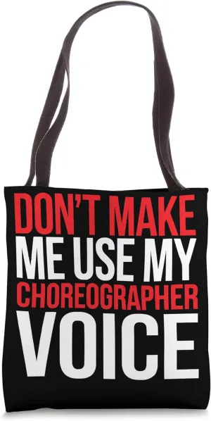 Choreographer Dance Instructor Dancer Dancing Tote Bag