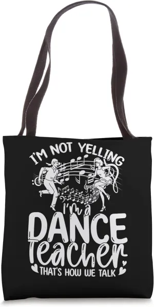 Choreographer Dance Instructor Dancing Funny Dance Teacher Tote Bag