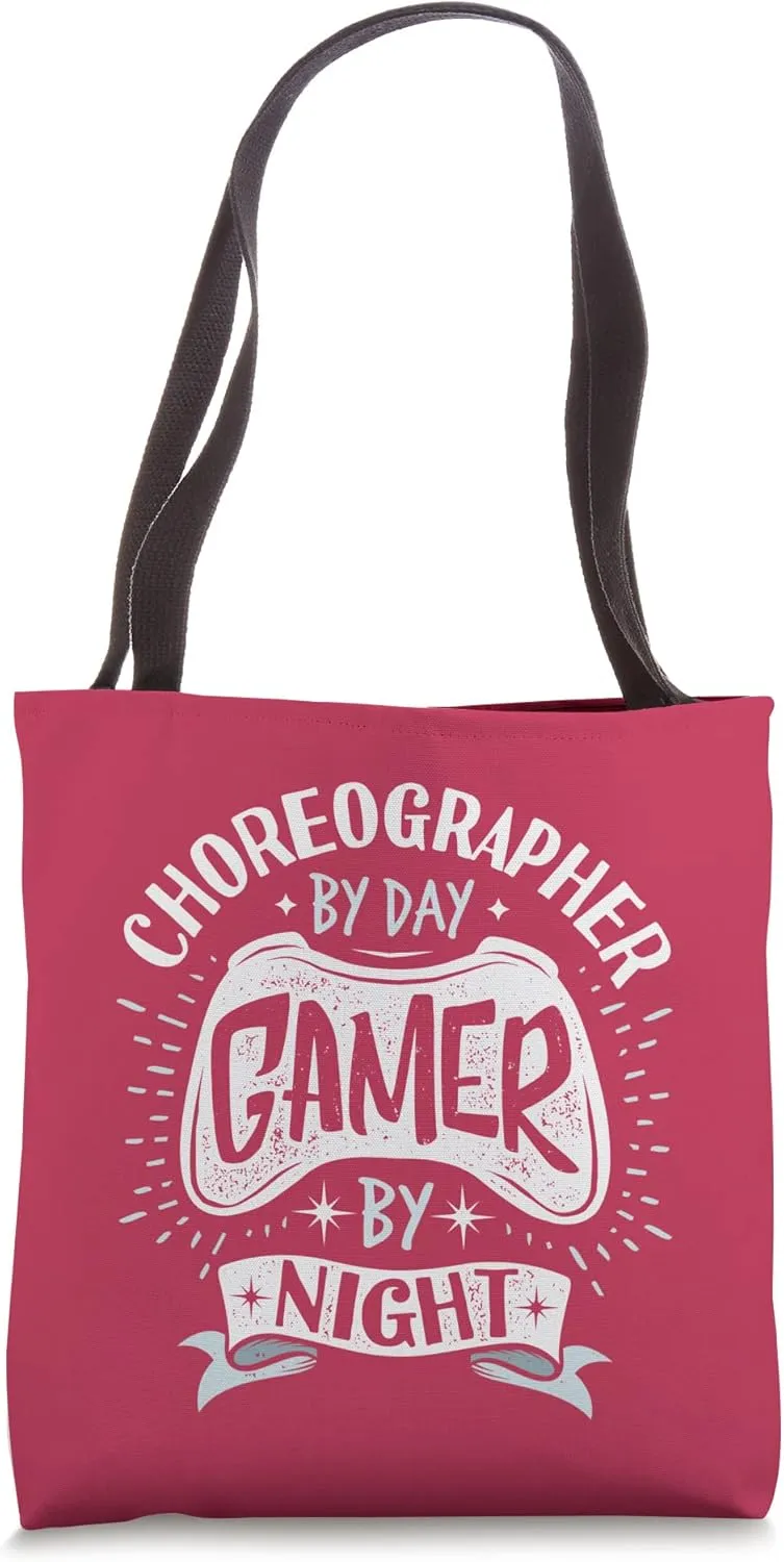 Choreography By Day Gamer By Night Funny Dance Instructor Tote Bag
