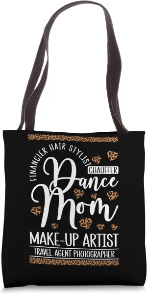 Dance Mom Financier Chauffer Photographer Dancing Mum Dancer Tote Bag