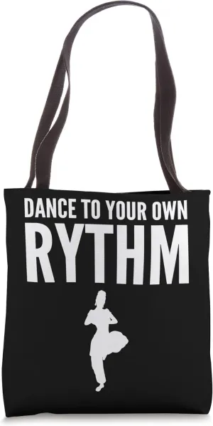 Dance own rhythm Dance Instructor or Coach Tote Bag