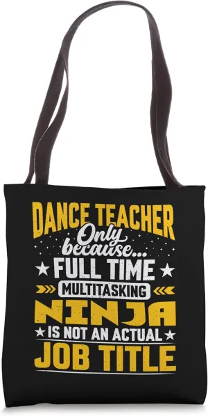 Dance Teacher Job Title - Funny Dance Instructor Educator Tote Bag