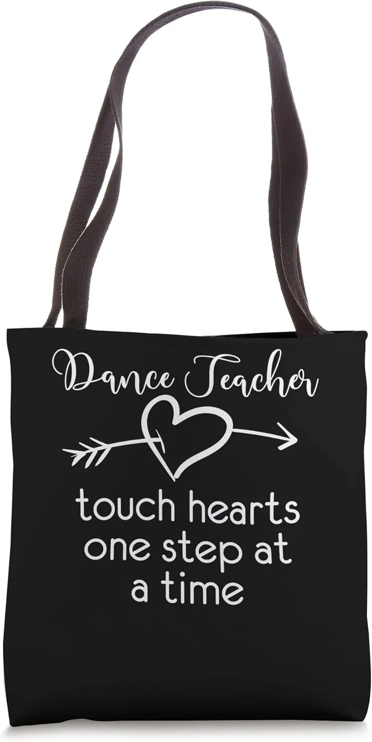 Dance Teacher touch hearts one step at a time Dancing Tote Bag