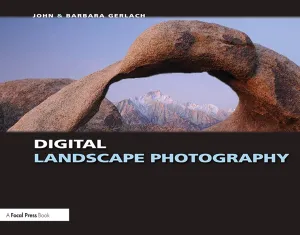 Digital Landscape Photography First Edition