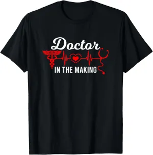 Doctor In The Making Future Doctor To Be Med Student T-Shirt