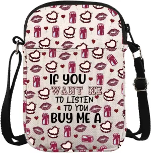 Dr Pe If You Want Me To Listen To You Buy Me A Crossbody Bag Drinking Lover Gift