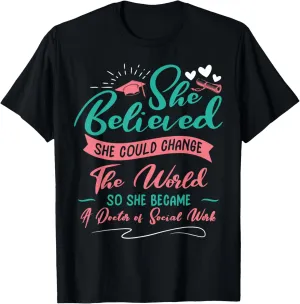 DSW Graduation - So She Became A Doctor Of Social Work T-Shirt