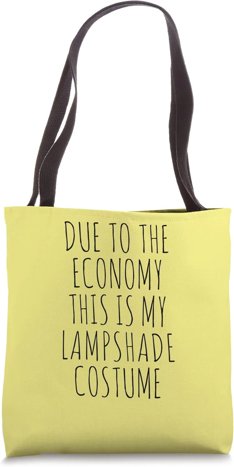 Due To The Economy This Is My Lampshade Costume Easy Tote Bag