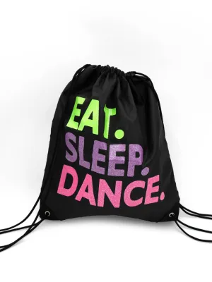 EAT. SLEEP. DANCE. DRAWSTRING BAG