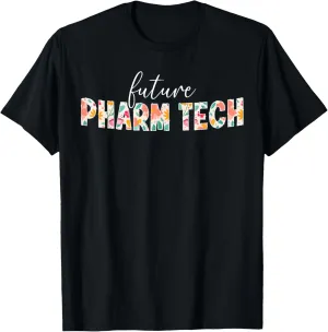 Future Pharm Tech Student Pharmacy Tech In Progress T-Shirt