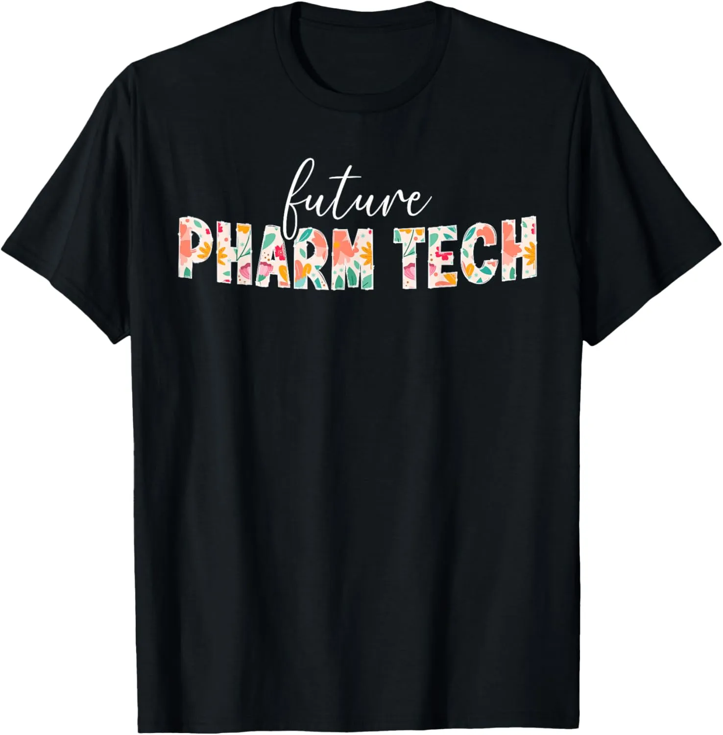 Future Pharm Tech Student Pharmacy Tech In Progress T-Shirt