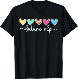 Future SLP Student Speech Language Pathologist In Progress T-Shirt