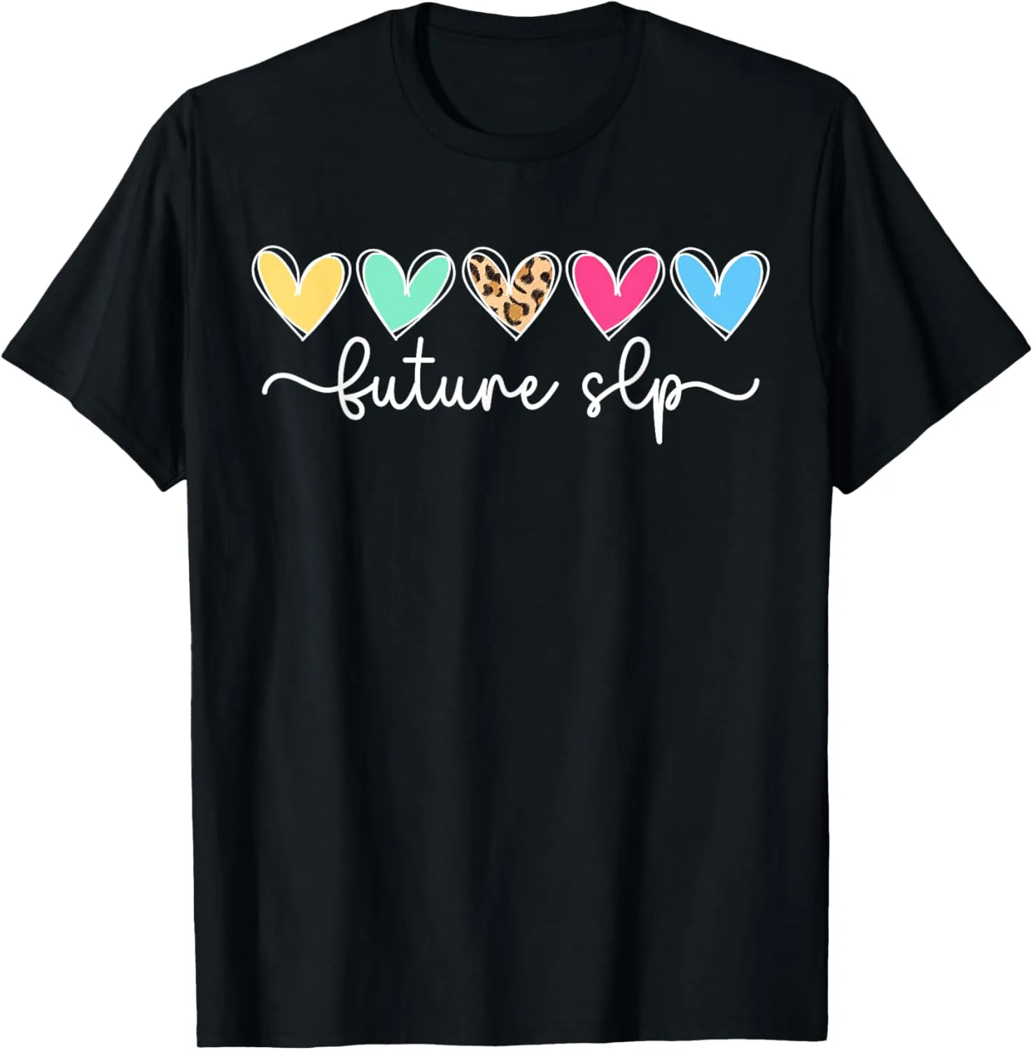 Future SLP Student Speech Language Pathologist In Progress T-Shirt