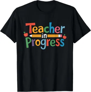Future Teacher Cool Teacher In Progress Please Wait T-Shirt