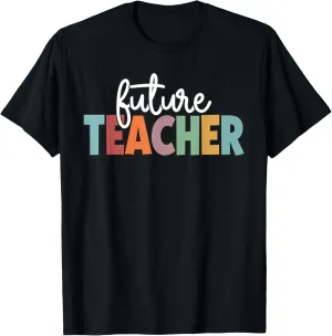 Future Teacher Education Student Funny Teacher In Progress T-Shirt