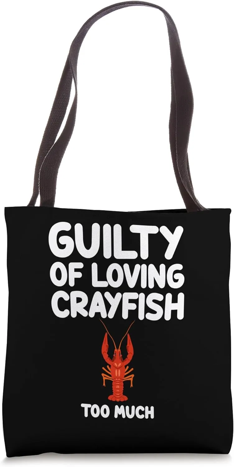 Guilty of Loving Crayfish Too Much Freshwater Crustaceans Tote Bag