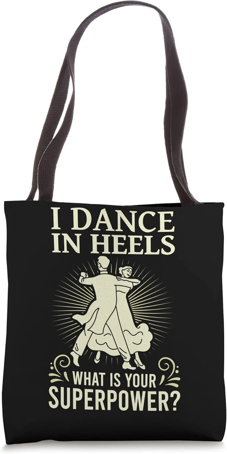 I Dance In Heels Duet Dancer Ballroom Dancing Tote Bag
