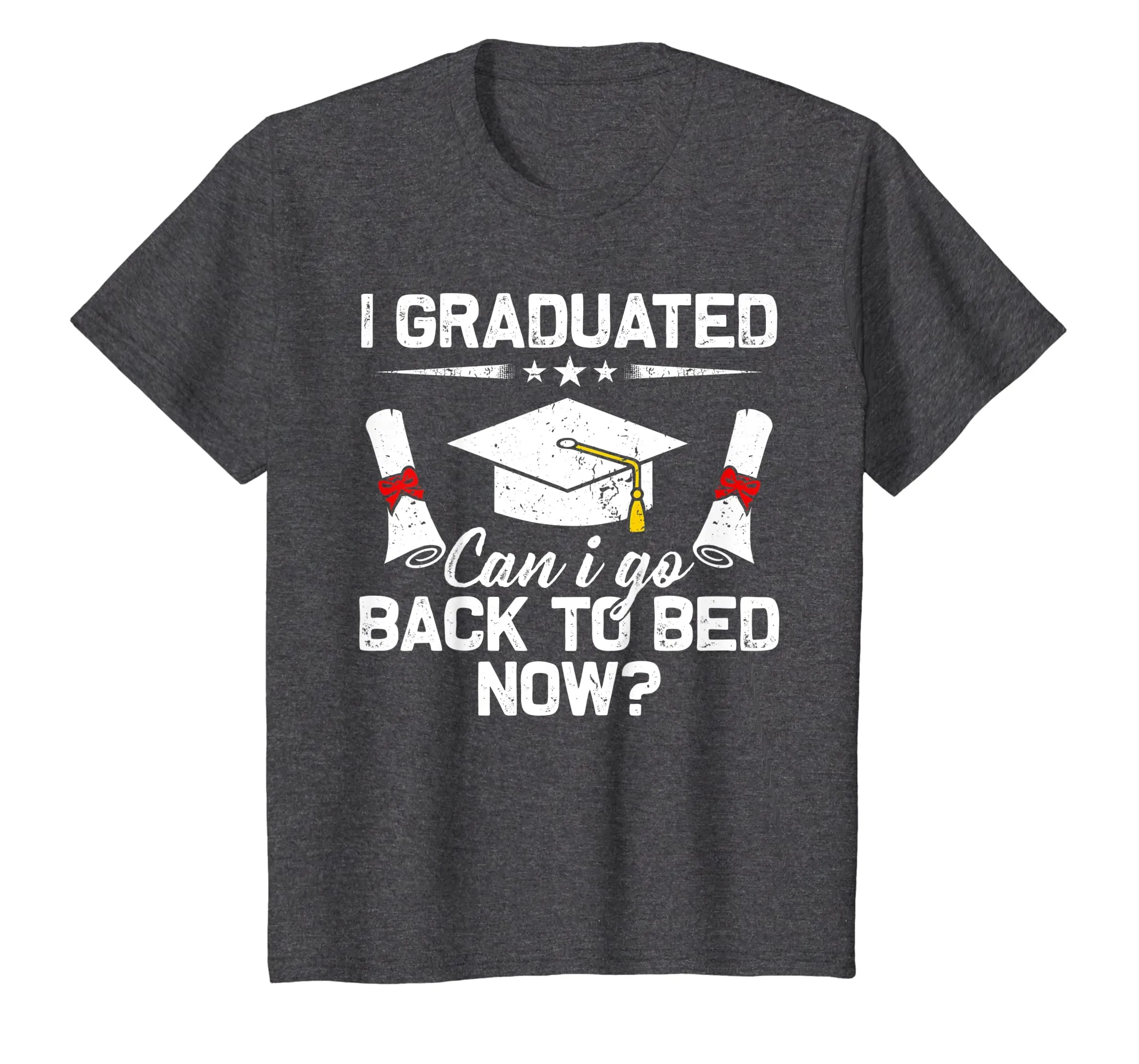 I Graduated Can I Go Back To Bed Now TShirt Funny Gift Shirt