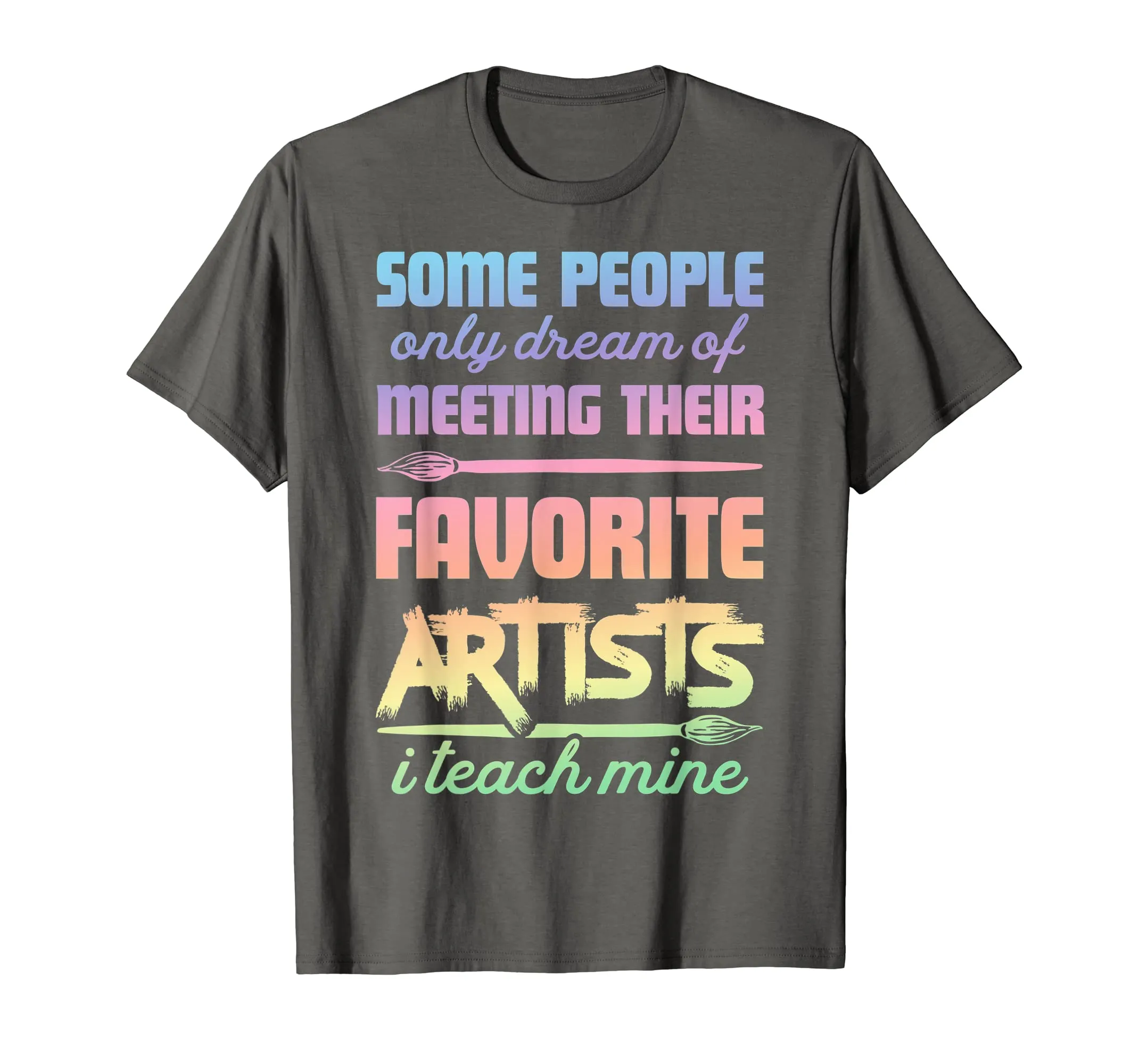 I Teach Mine T Shirt Art Teacher Funny Artists Women Gift