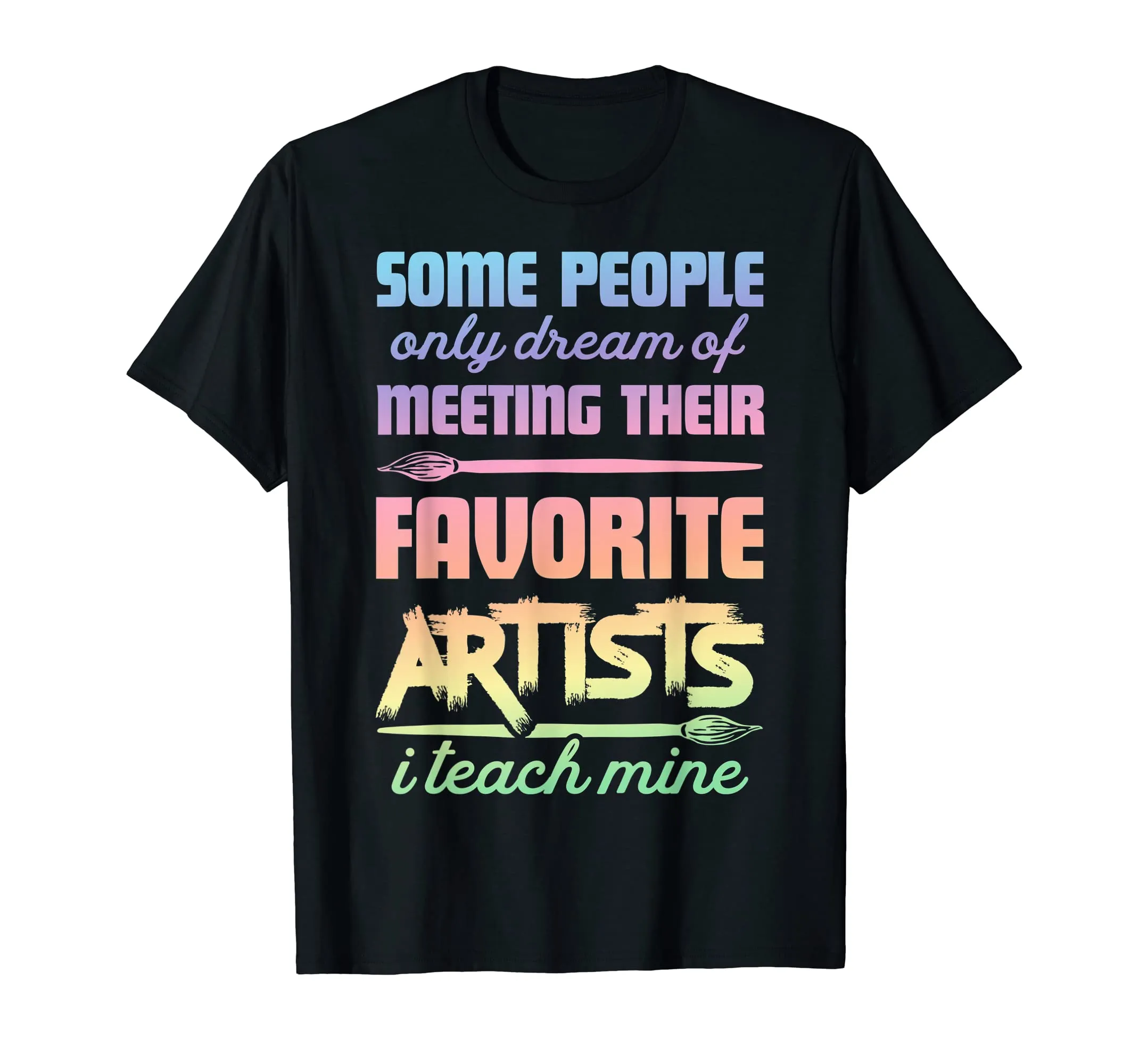 I Teach Mine T Shirt Art Teacher Funny Artists Women Gift