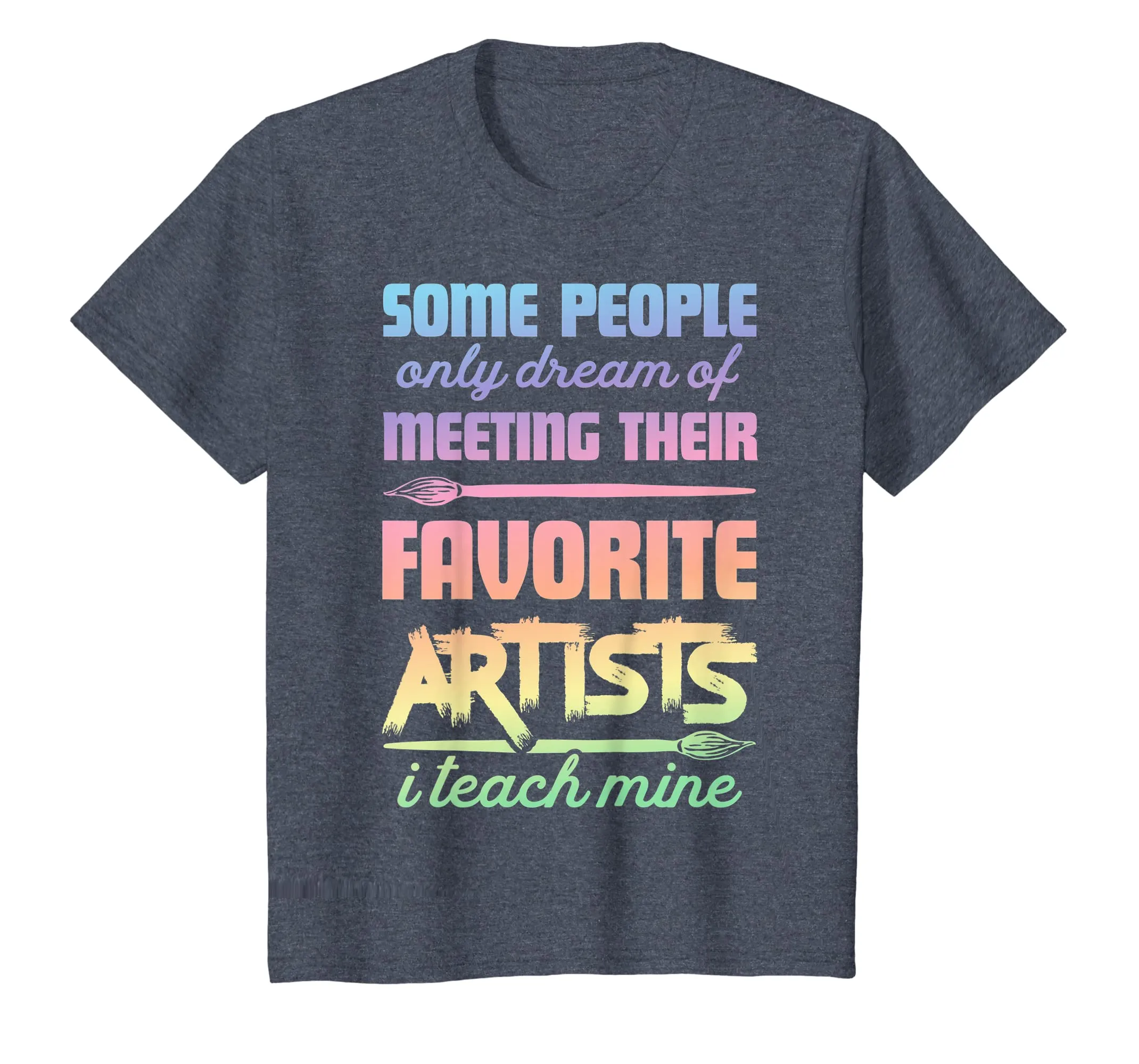 I Teach Mine T Shirt Art Teacher Funny Artists Women Gift