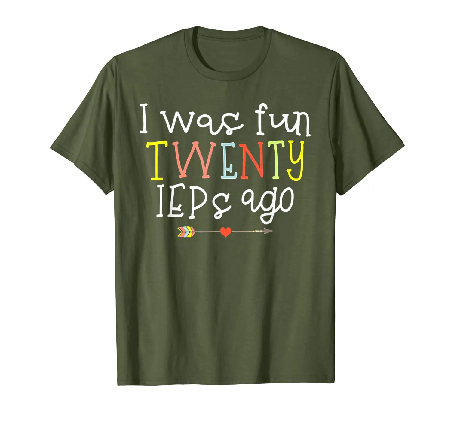 I Was Fun Twenty IEPs Ago T-Shirt