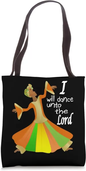I Will Dance Unto The Lord Liturgical Praise Lyrical Dance Tote Bag
