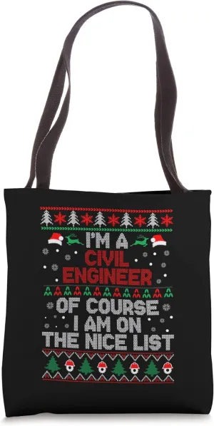 I'm A Civil Engineer Of Course I Am On The Nice List Xmas Tote Bag