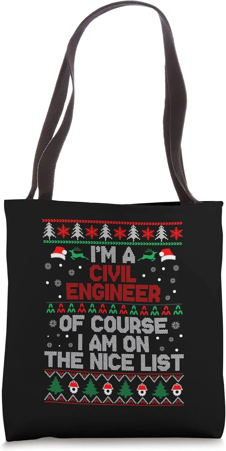 I'm A Civil Engineer Of Course I Am On The Nice List Xmas Tote Bag