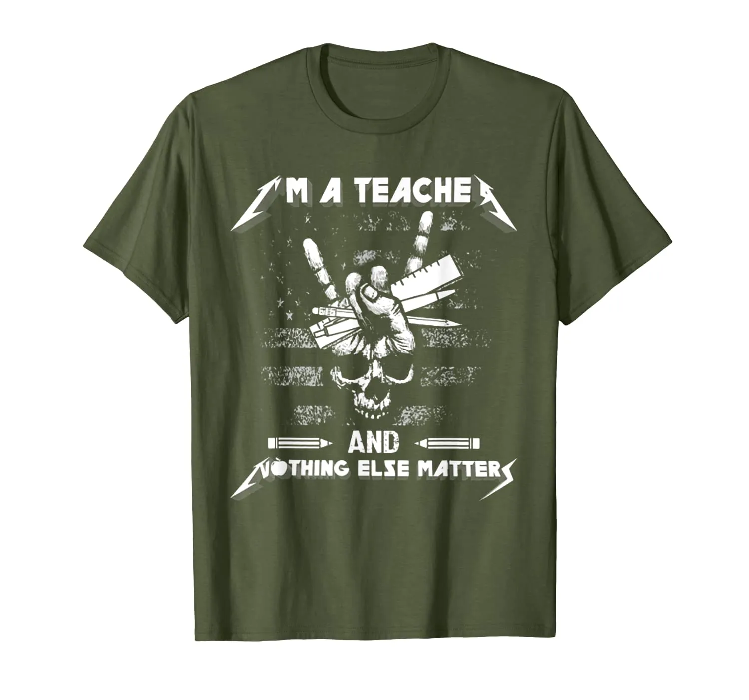 I'm A Teacher And Nothing Else Matters Skull T-Shirt