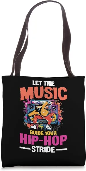 Let The Music Guide Your Hip Hop Stride Tote Bag