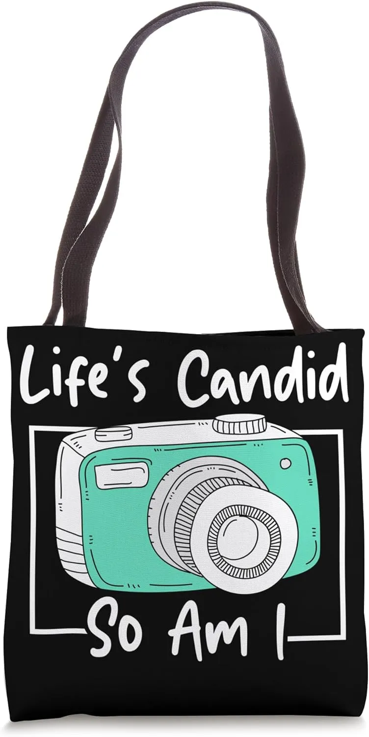 Life's Candid So Am I - Photographer Funny Photography Tote Bag