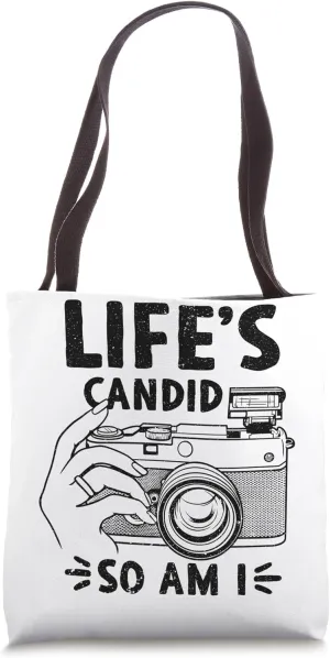 Life's Candid So Am I - Photographer Funny Photography Tote Bag
