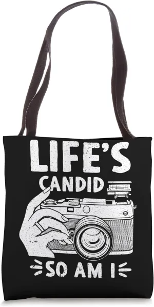 Life's Candid So Am I - Photographer Funny Photography Tote Bag