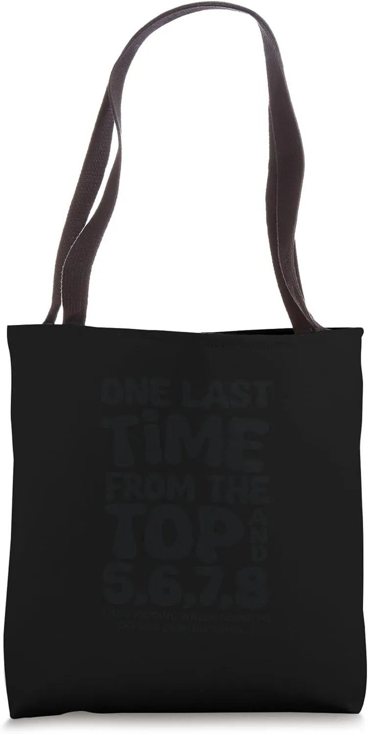 One Last Time From The Top Choreographer for Dance Teacher Tote Bag