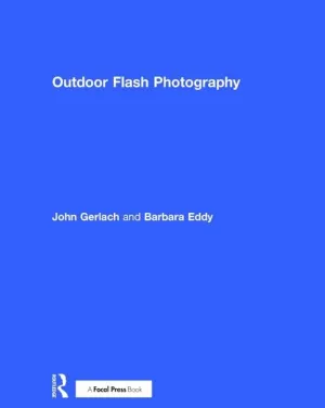 Outdoor Flash Photography 1st Edition