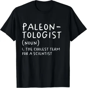 Paleontologist Definition Dinosaur Scientist Science Teacher T-Shirt
