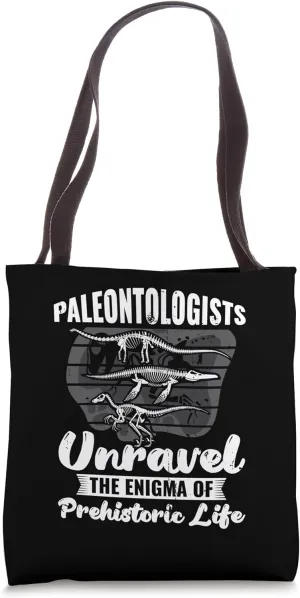 Paleontologists unravel - Dinosaur Paleontologist Tote Bag