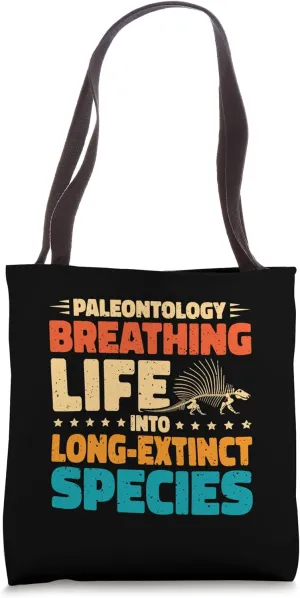 Paleontology breathing life - Dinosaur Paleontologist Tote Bag
