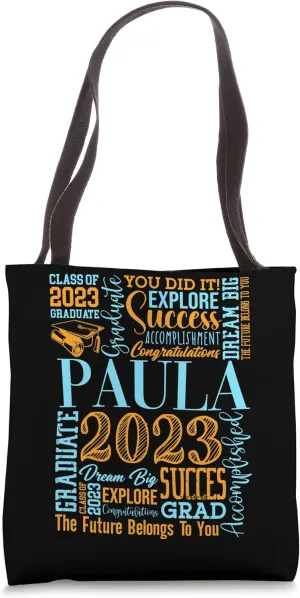 Paula Class Of 2023 Graduate Diploma Accomplishment Success Tote Bag