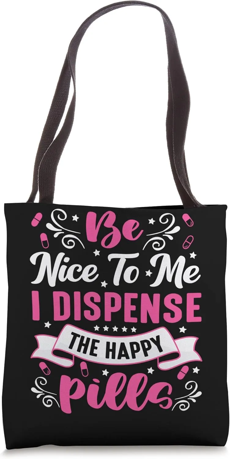 Pharmacist Technician Items Dispense The Happy Pills Tote Bag