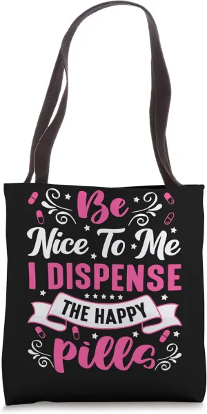 Pharmacist Technician Items Dispense The Happy Pills Tote Bag