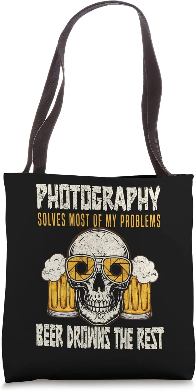 Photography Solves Most Of My Problems Beer Drowns The Rest Tote Bag