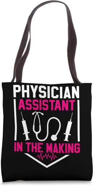 Physician Assistant In The Making Tote Bag