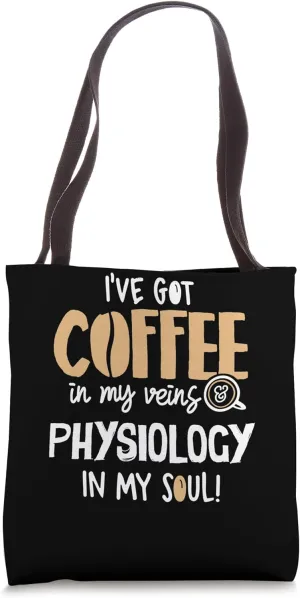 Physiology Graphic for Coffee Lovers Gift - In My Veins & So Tote Bag