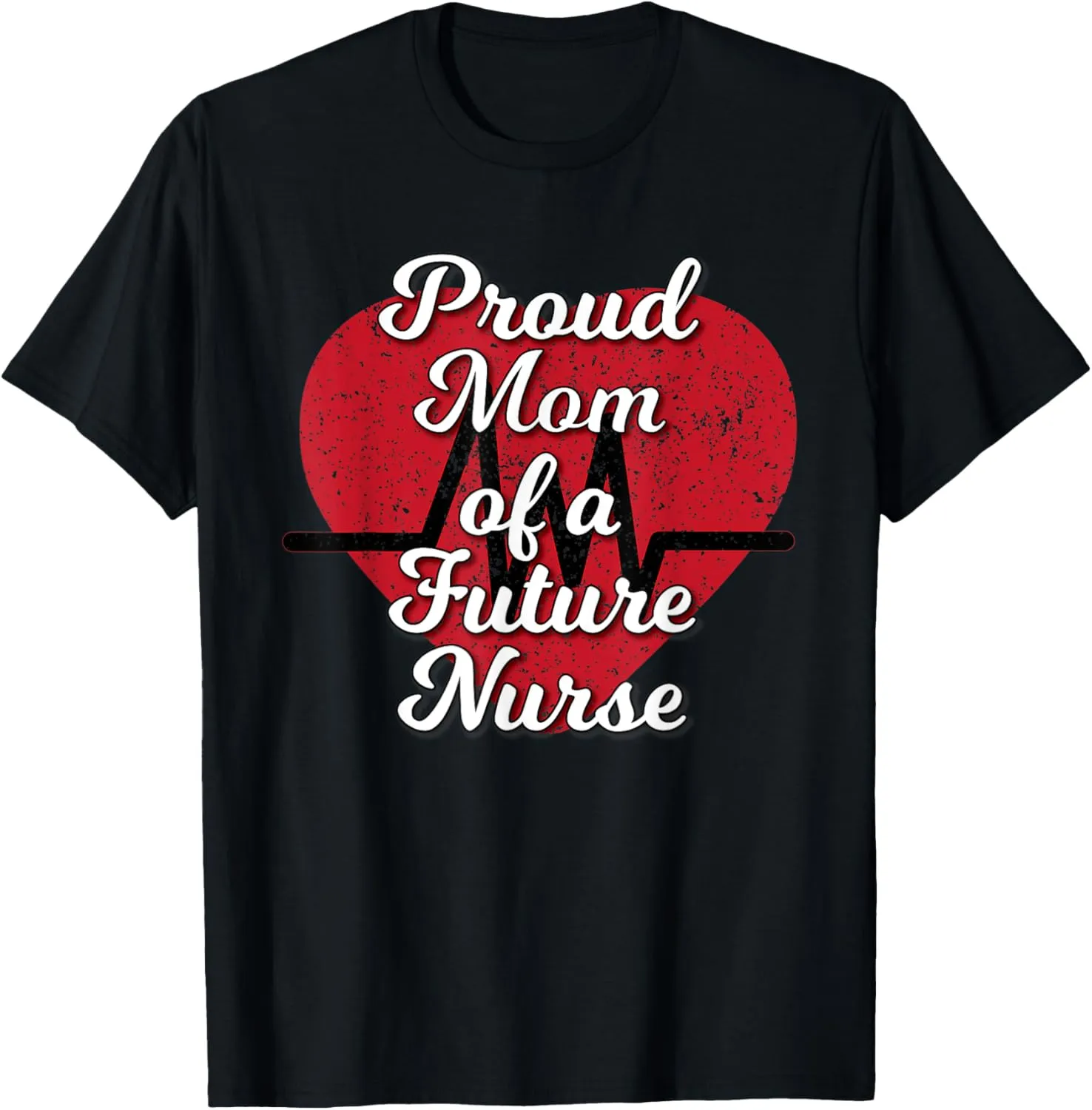 Proud Mom of a Future Nurse Heart design T-Shirt